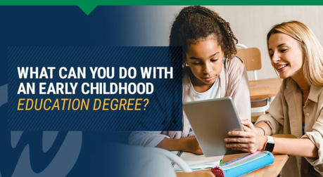 Why Should I Get an Early Childhood Education Degree?